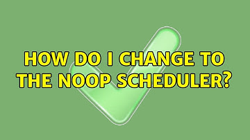 How do I change to the noop scheduler? (3 Solutions!!)