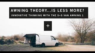 Awning Theroy.  Clever thinking with S+S Van Awning One