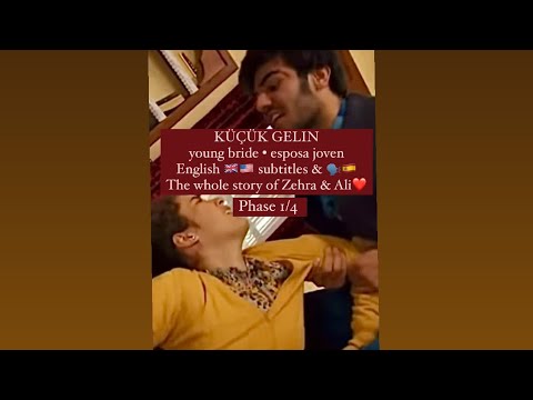 Küçük Gelin - The whole story of Zehra & Ali phase 1/4❤️. 🇺🇸🇬🇧 Subtitles & 🇪🇸Audio