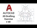 Autocad 2d drafting exercise  49  basic to advance in hindi