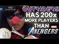 OUTRIDERS HAS 200 TIMES THE PLAYERS MARVEL'S AVENGERS DOES