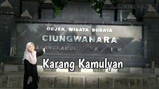 Sejarah Lokal  Karang Kamulyan Ciamis Oleh Siswa Man 2 Ciamis