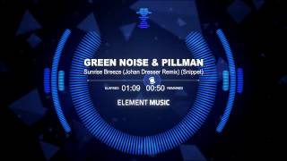 Green Noise & Pillman - Sunrise Breeze (Johan Dresser Remix) (Snippet)