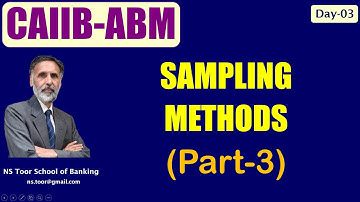 CAIIB ABM Nov 25 - SAMPLING METHODS-3 12.11.25 (6.00 am) #nstoor