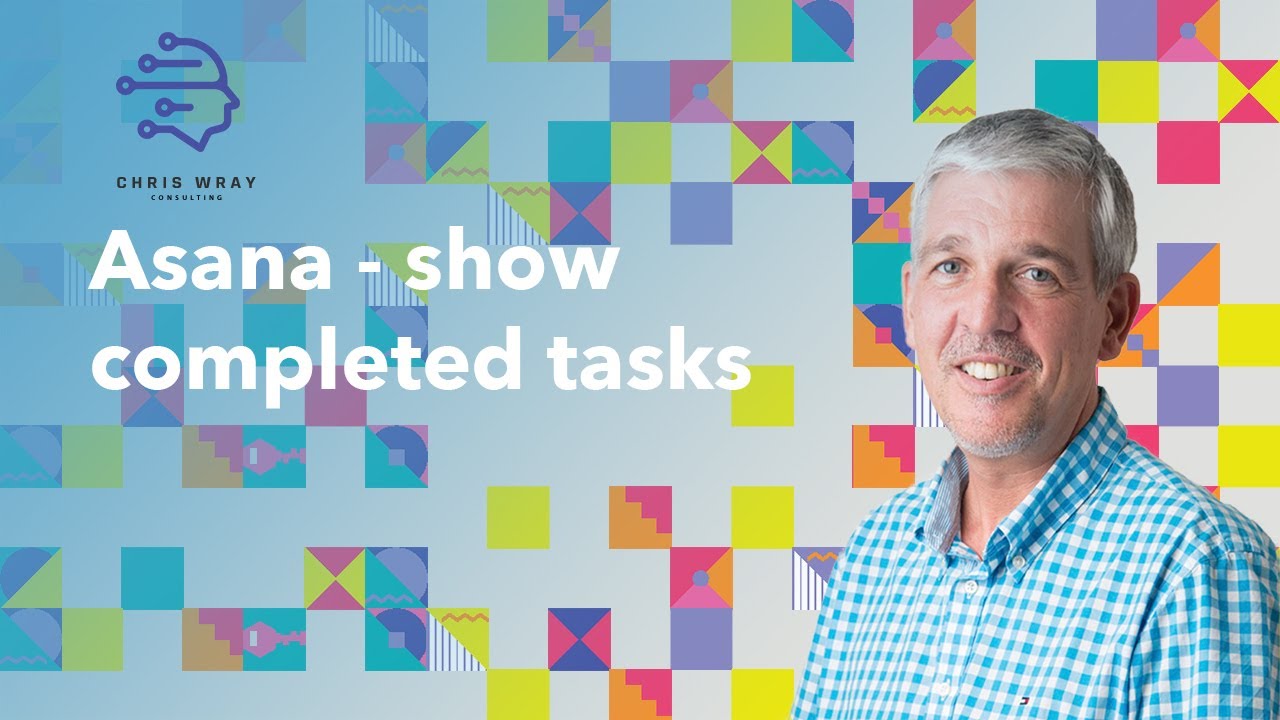 Asana Show Completed Tasks