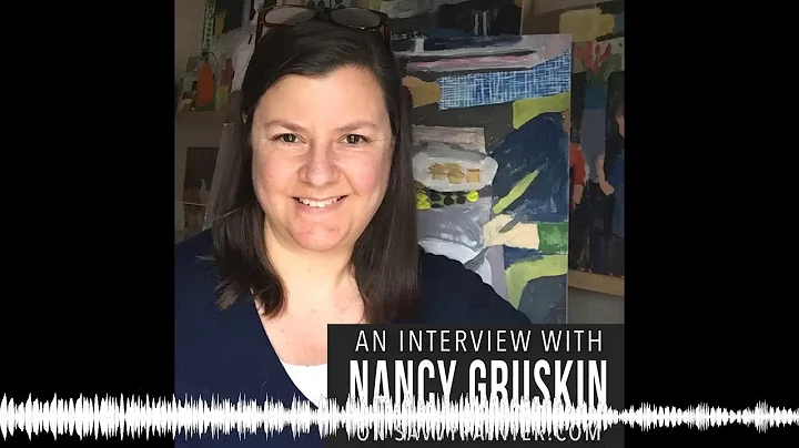 Finding Your Artistic Voice, with Nancy Gruskin