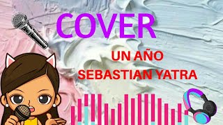 Cover un año sebastian yatra/naiomy miusic