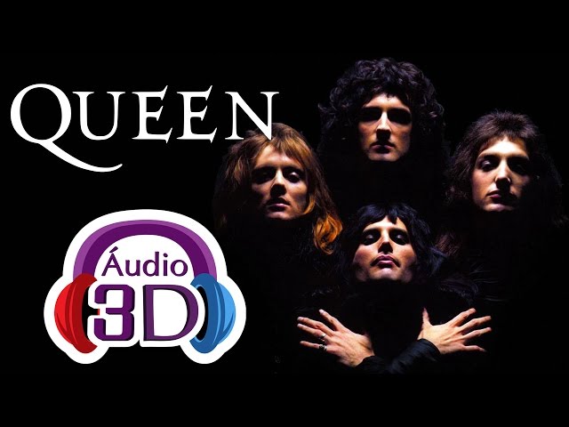 Queen - Bohemian Rhapsody - 3D AUDIO (TOTAL IMMERSION) class=