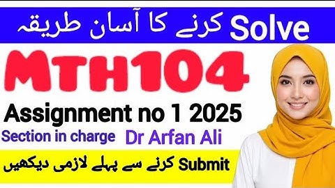 Mth104 ASSIGNMENT 1 FALL 2025||Dr Arfan Ali |#mth104 #assignment #2025