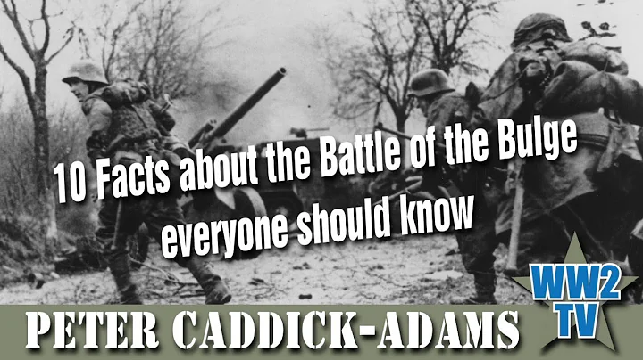 10 Facts about the Battle of the Bulge everyone should know - ( poor audio corrected after 18 mins)
