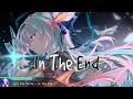 Nightcore In The End Lyrics