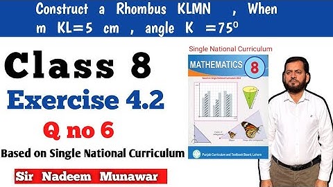 Class 8 Exercise 4.2 Q no 6 SNC PCTB Maths Ex 4.2 How Construct a Rhombus if a Side and one angle
