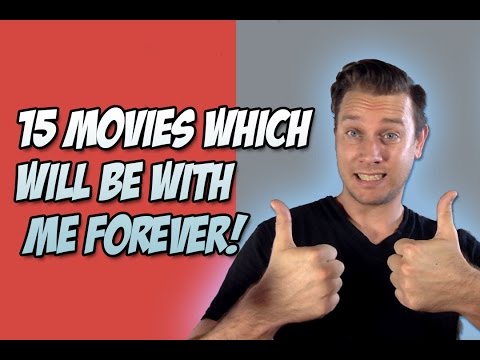 15 Movies Which Will Be With Me Forever