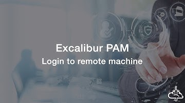 Excalibur - PAM - Login to remote machine v4