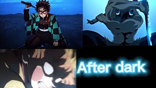 DEMON SLAYER :season 2 Edit after dark