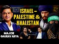 Maj. Gaurav Arya on ISRAEL-PALESTINE War &amp; KHALISTAN @THECHANAKYADIALOGUESHINDI | Gaurav Thakur Show