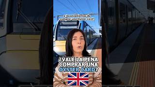 Londres: ¿Vale la pena comprar una Oyster Card