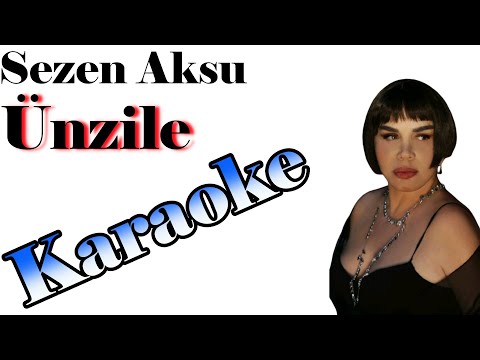 Sezen Aksu - Ünzile - Karaoke