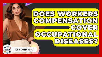 Does Workers Compensation Cover Occupational Diseases? - Admin Career Guide