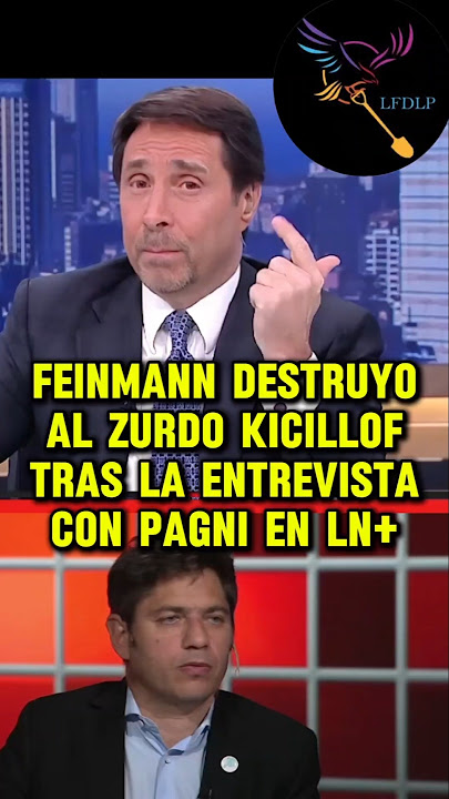 FEINMANN DESTRUYO AL ZURDO KICILLOF TRAS LA ENTREVISTA CON PAGNI EN LN 