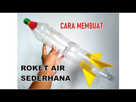 CARA MEMBUAT ROKET AIR SEDERHANA