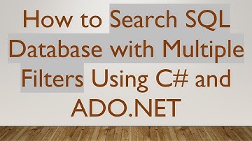 How to Search SQL Database with Multiple Filters Using C#  and ADO.NET
