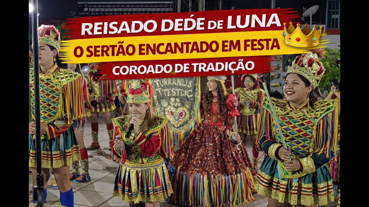 👑 Reisado Dedé de Luna | O Sertão Encantado em Festa, Coroado de Tradição