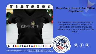 Good Crazy Hispanic Fan T-Shirt