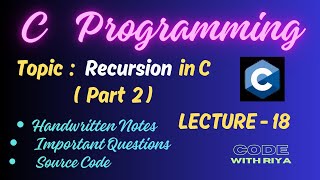 C Programming | Recursion in C | With Questions | Part 2  | Lec 18