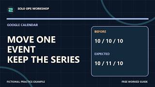 Move One Google Calendar Recurring Event Without Shifting the Series