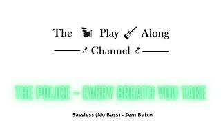 The Police - Every Breath You Take - Bassless (Sem Baixo / No Bass)
