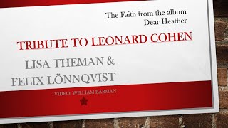 The Faith, Tribute to Leonard Cohen by Lisa and Felix