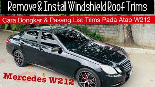 [Tutorial] Cara bongkar &amp; pasang List trims pada atap mobil mercedes benz w212 | remove &amp; install