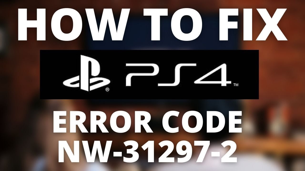 How To Fix PS4 NW-31297-2 - YouTube