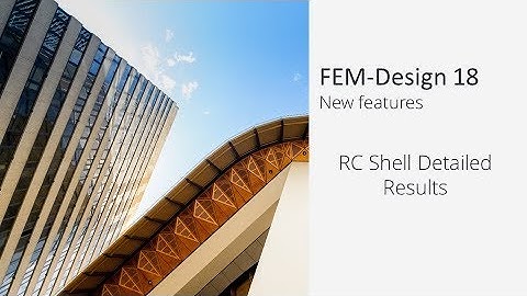 FEM-Design 18 - RC Shell Detailed Results