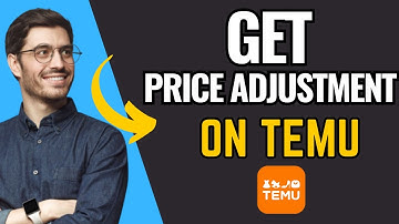 How To Get Price Adjustment On Temu