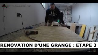 Rénovation d'une grange étape 3 - TUTO VIDEO BRICO-PLOMBERIE.COM