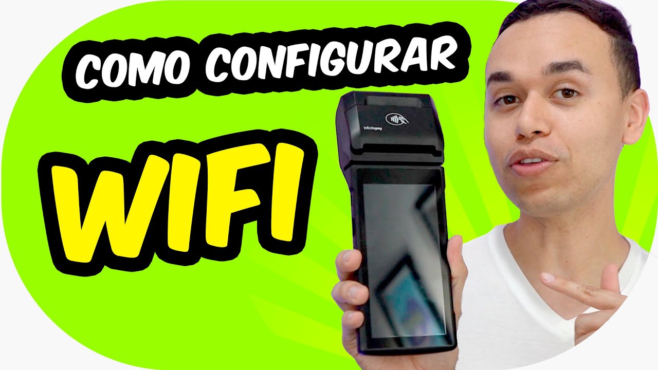 Como configurar a Rede Wifi na maquininha InfiniteSmart [InfinitePay ...