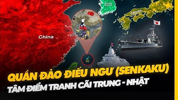 QUẦN ĐẢO ĐIẾU NGƯ (SENKAKU): TÂM ĐIỂM TRANH CÃI TRUNG - NHẬT