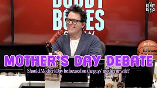Should Mother’s Day Be Focused on the Guys’ Mother or Wife?