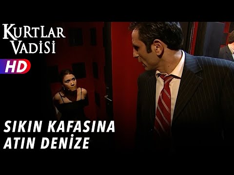 Sıkın Kafasına Atın Denize ! - Kurtlar Vadisi | 9.Bölüm