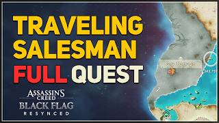 Traveling Salesman FULL QUEST Assassins Creed Black Flag Resynced