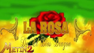 [ESPECIAL] LA ROSA DEL DIOS DRAGÓN | METIN2 | EP 2