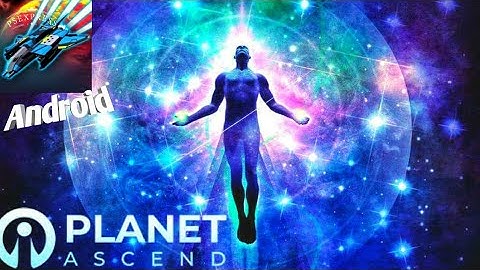 Planet Ascend: Space Battle Gameplay - Android Games