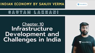 Chap 10 :  Infrastructure Development and Challenges in India | Indian Economy by Sanjiv Verma