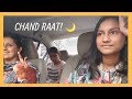 Chand Raat!| VLOG