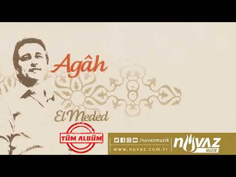 Agâh - El Meded (Tüm Albüm)