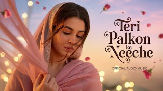 Teri Palkon Ke Neeche - New Bollywood Romantic Song 2026 | New Song Bollywood Melody 2026