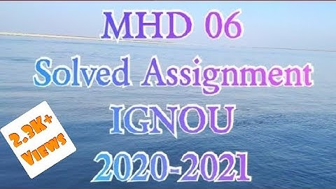 #MHD 06 #Solved Assignment #IGNOU 2020-2021