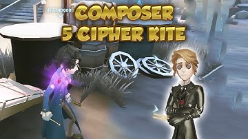 Composer 5 Cipher Kite | Identity V | 第五人格 | Composer